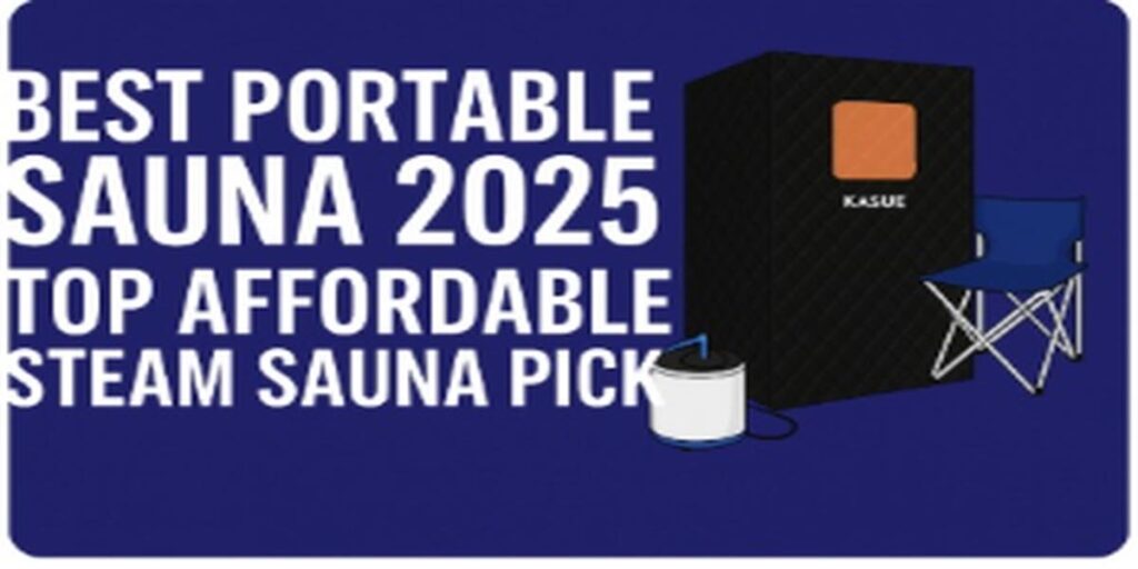 Best portable sauna 2025 graphic showing a steam sauna tent with a chair and steamer unit.