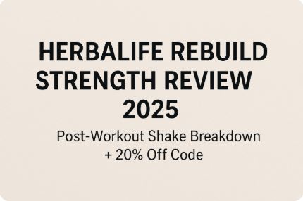 Herbalife Rebuild Strength review 2025 graphic with post-workout shake headline and discount offer on clean neutral background