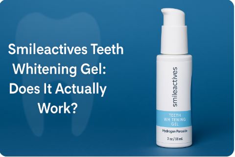 Smileactives Teeth Whitening Gel bottle on a blue background with the headline text: “Smileactives Teeth Whitening Gel: Does It Actually Work?”